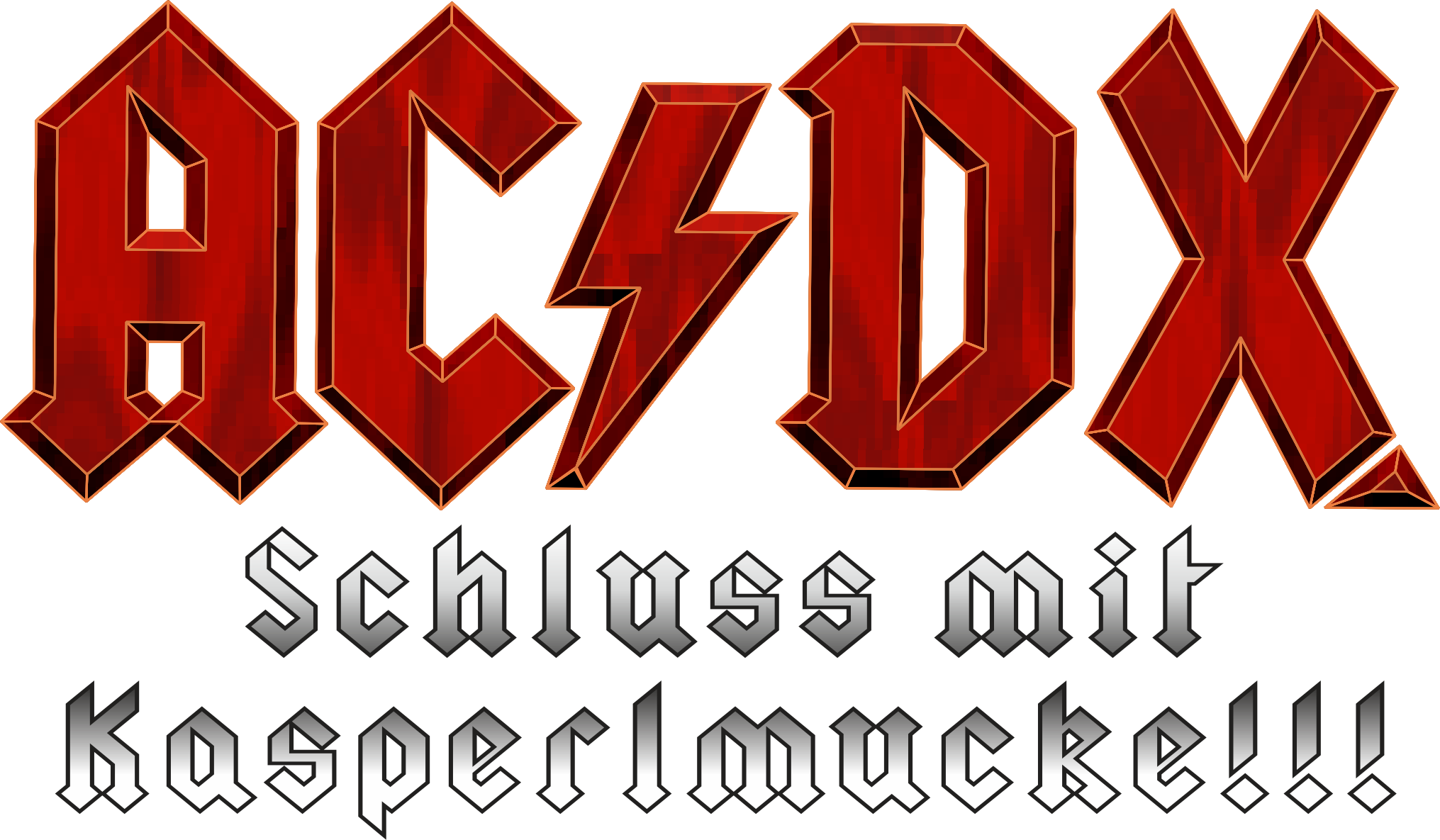 ACDX - Schluss mit Kasperlmucke !!!